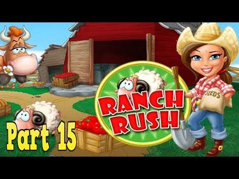 Video guide by Celestial Shadows: Ranch Rush Part 15 #ranchrush