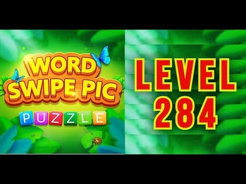 Video guide by Cer Cerna: Word Swipe Pic Level 284 #wordswipepic