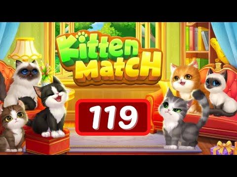 Video guide by Levelgaming: Kitten Match Level 119 #kittenmatch