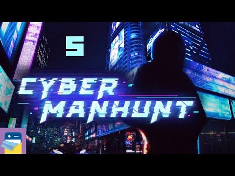 Video guide by App Unwrapper: Cyber Manhunt Part 5 #cybermanhunt