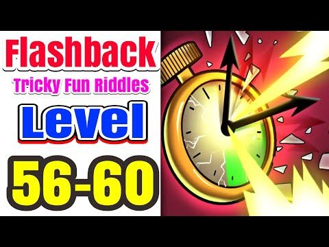Video guide by Energetic Gameplay: Flashback: Tricky Fun Riddles Level 56-60 #flashbacktrickyfun
