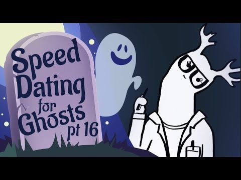 Video guide by WanderingWonderBread: Speed Dating for Ghosts Part 16 #speeddatingfor