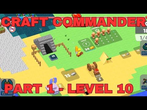 Video guide by Wyzcorn: Craft Commander Part 1 - Level 10 #craftcommander