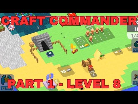 Video guide by Wyzcorn: Craft Commander Part 1 - Level 8 #craftcommander