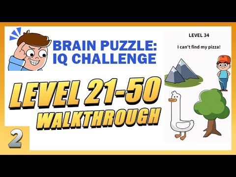 Video guide by RanDam TV: Brain Puzzle: IQ Challenge Level 21-50 #brainpuzzleiq