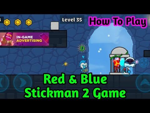 Video guide by K7 GAMER: Red and Blue Stickman 2 Level 35 #redandblue