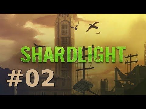 Video guide by EzioWolfy: Shardlight Part 02 #shardlight