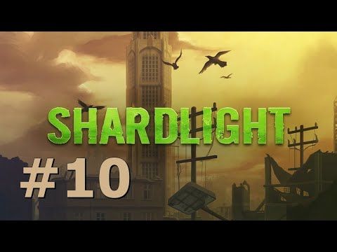Video guide by EzioWolfy: Shardlight Part 10 #shardlight