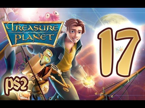 Video guide by ★WishingTikal★: Treasure Planet Part 17 #treasureplanet