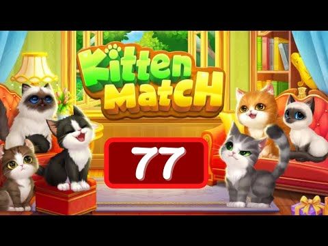 Video guide by Levelgaming: Kitten Match Level 77 #kittenmatch