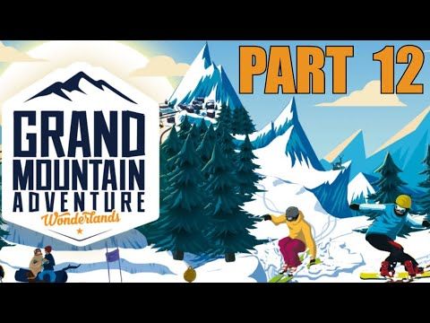 Video guide by Insetik47: Grand Mountain Adventure Part 12 #grandmountainadventure