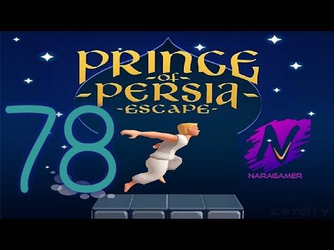 Video guide by NaRaGameR: Prince of Persia : Escape Level 78 #princeofpersia