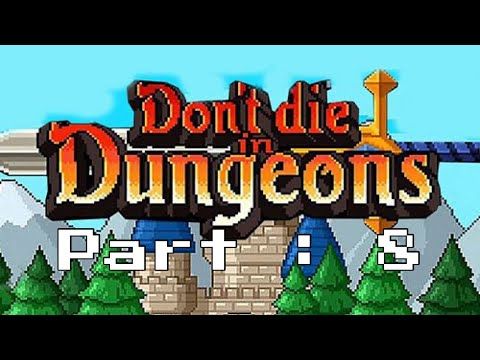Video guide by MC proy 923: Don't die in dungeons Part 8 #dontdiein