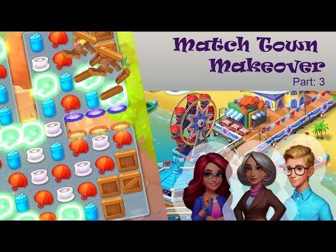 Video guide by PoodlePuff: Match Town Makeover Part 3 #matchtownmakeover