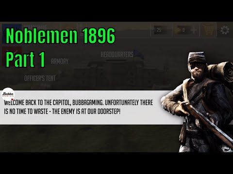 Video guide by Bubba Gaming: Noblemen: 1896 Part 1 #noblemen1896