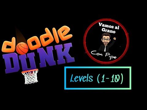 Video guide by Al Grano Con Pipe: Doodle Dunk Part 1 #doodledunk