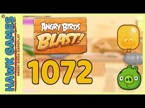 Video guide by Angry Birds Gameplay: Angry Birds Blast Level 1072 #angrybirdsblast