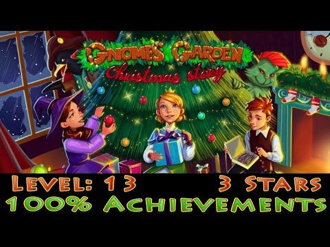 Video guide by Eunoia & Anrkyuk: Gnomes Garden: Christmas story Level 13 #gnomesgardenchristmas