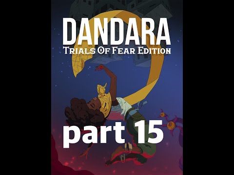 Video guide by Let's Play To Infinity: Dandara Part 15 #dandara