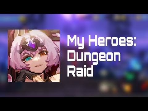 Video guide by : My Heroes: Dungeon Raid  #myheroesdungeon