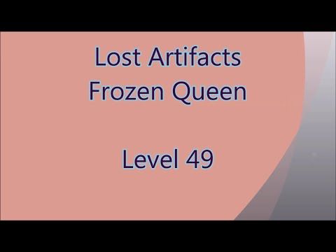 Video guide by Gamewitch Wertvoll: Lost Artifacts: Frozen Queen Level 49 #lostartifactsfrozen