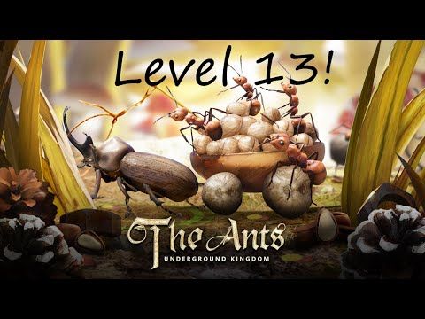 Video guide by ChntalX: The Ants: Underground Kingdom Level 13 #theantsunderground