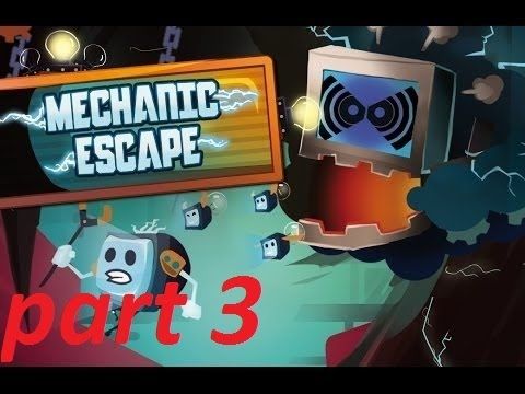 Video guide by mohammed K. M. A: Mechanic Escape Part 3 #mechanicescape