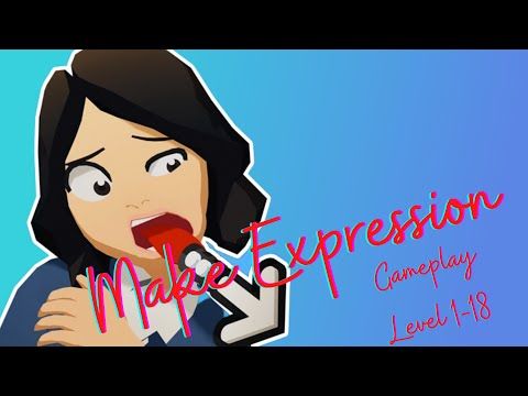 Video guide by Rehan Sajid Gaming: Make Expression Part 1 - Level 1 #makeexpression