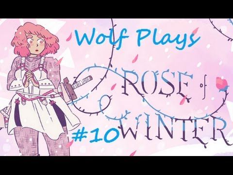 Video guide by wolfcub46: Rose of Winter Part 10 #roseofwinter
