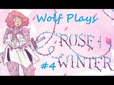 Video guide by wolfcub46: Rose of Winter Part 4 #roseofwinter