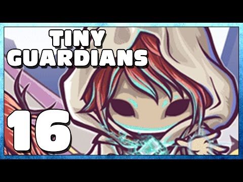 Video guide by Negark: Tiny Guardians Part 16 #tinyguardians