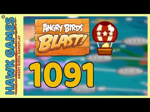 Video guide by Angry Birds Gameplay: Angry Birds Blast Level 1091 #angrybirdsblast