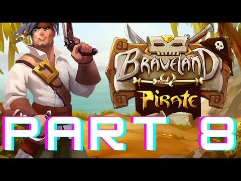 Video guide by Sanal Paku: Braveland Pirate Part 8 #bravelandpirate