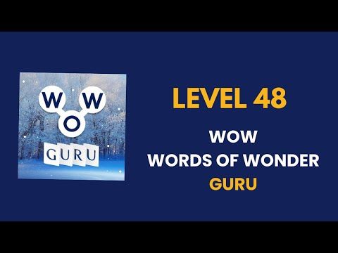 Video guide by Connecting nations: Words of Wonders: Guru Level 48 #wordsofwonders