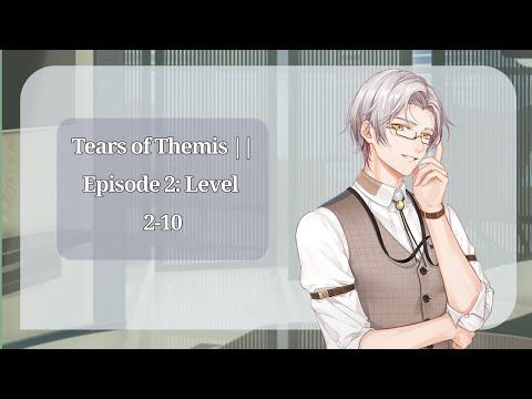 Video guide by ShadowKitsune: Tears of Themis Part 618 - Level 2 #tearsofthemis