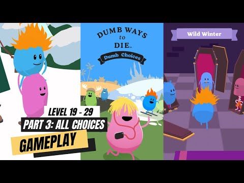 Video guide by Cheesekarl: Dumb Ways to Die: Dumb Choices Part 4 - Level 19 #dumbwaysto