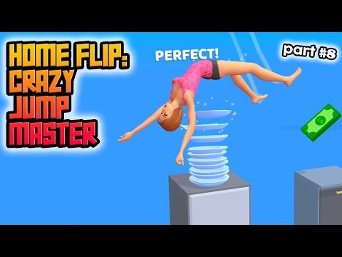Video guide by Crazy Game Maniac: Home Flip: Crazy Jump Master Part 8 #homeflipcrazy