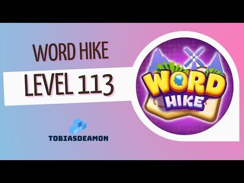 Video guide by puzzledCUBES: Word Hike Level 113 #wordhike