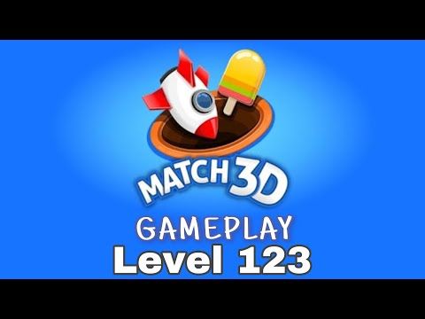Video guide by D Lady Gamer: Match 3D Level 123 #match3d