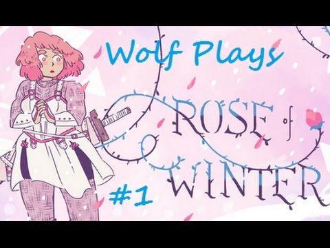 Video guide by wolfcub46: Rose of Winter Part 1 #roseofwinter