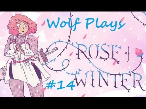 Video guide by wolfcub46: Rose of Winter Part 14 #roseofwinter