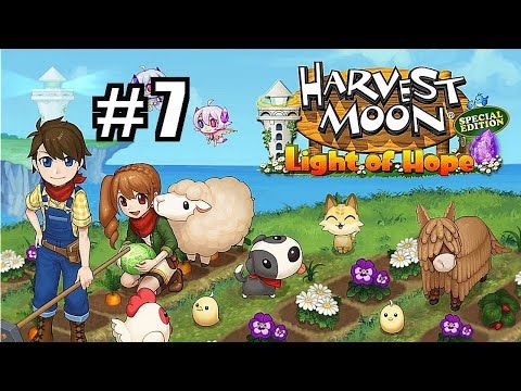 Video guide by SparkleSparks103: Harvest Moon: Light of Hope Part 7 #harvestmoonlight