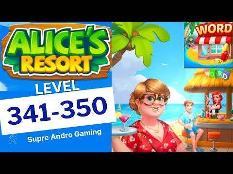 Video guide by Super Andro Gaming: Alice's Resort Level 341 #alicesresort