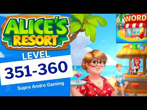 Video guide by Super Andro Gaming: Alice's Resort Level 351 #alicesresort