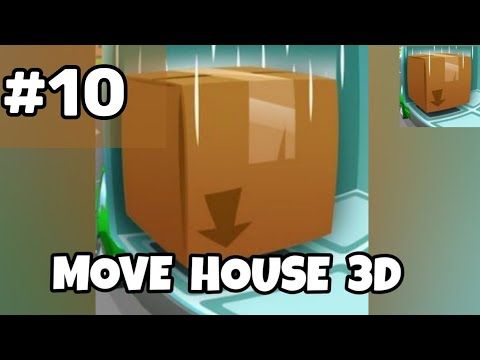Video guide by o_o: Move house 3d Level 10 #movehouse3d
