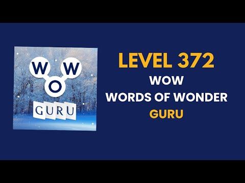 Video guide by Connecting nations: Words of Wonders: Guru Level 372 #wordsofwonders