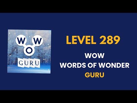 Video guide by Connecting nations: Words of Wonders: Guru Level 289 #wordsofwonders