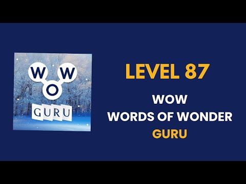 Video guide by Connecting nations: Words of Wonders: Guru Level 87 #wordsofwonders