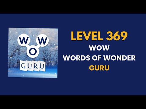 Video guide by Connecting nations: Words of Wonders: Guru Level 369 #wordsofwonders