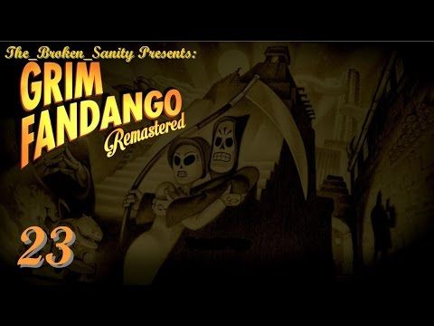 Video guide by The Broken Sanity Gaming: Grim Fandango Remastered Part 23 #grimfandangoremastered